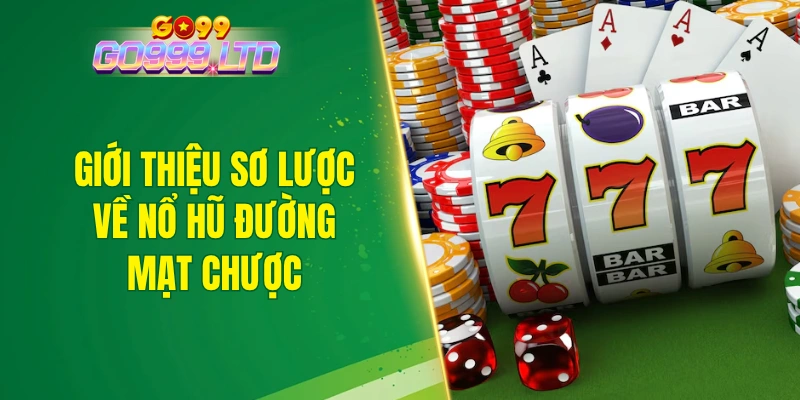 Giới thiệu sơ lược về nổ hũ đường mạt chược 