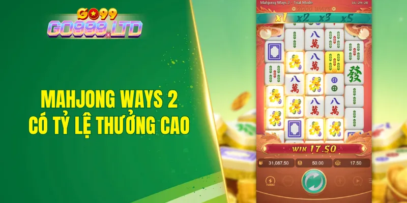 Mahjong Ways 2 có tỷ lệ thưởng siêu cao